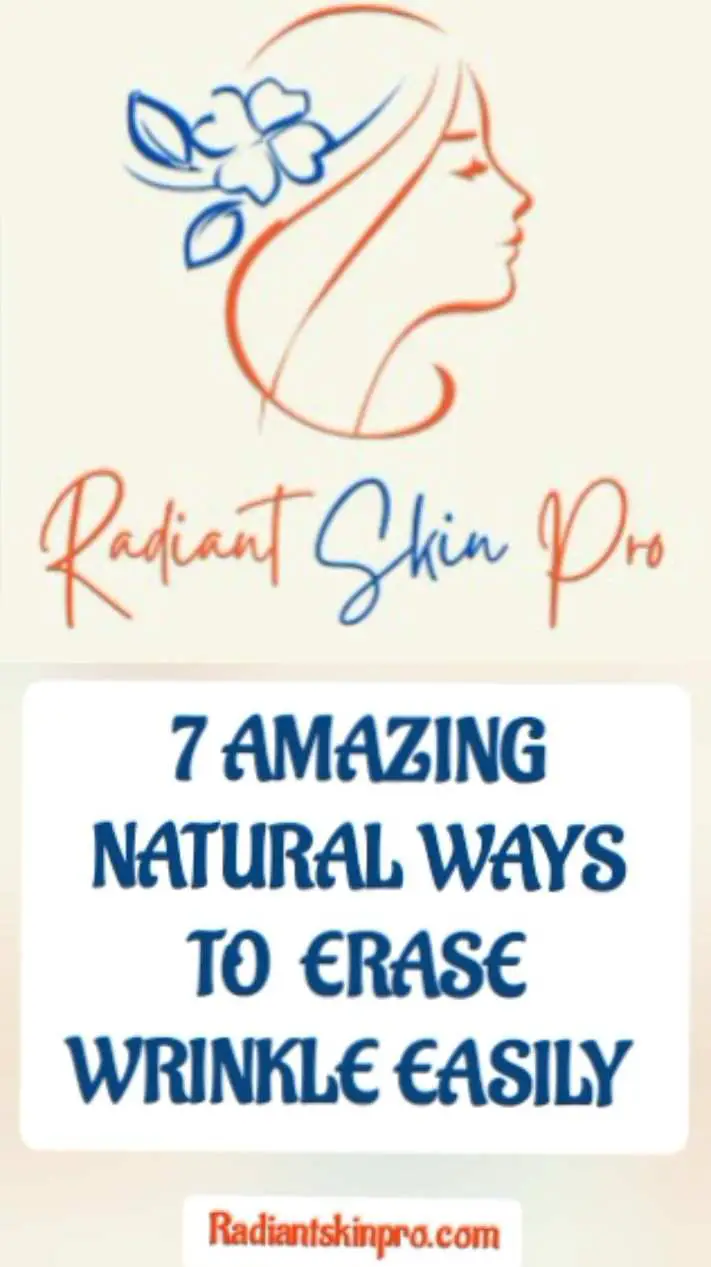 7 Amazing Natural Ways To Erase Wrinkles Easily